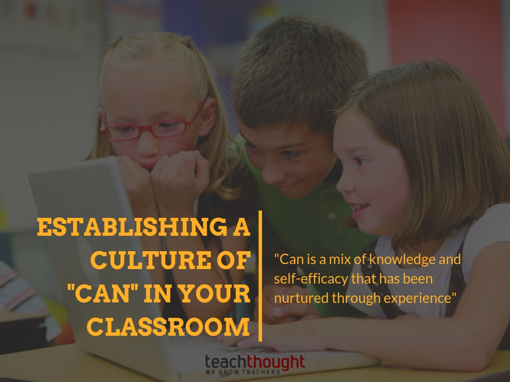 Establishing A Culture Of Can In Your Classroom